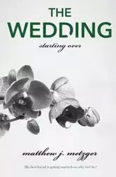 The Wedding - Matthew J. Metzger