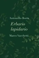 Erbario lapidario - Borra Antonello