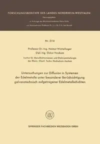 Untersuchungen Zur Diffusion in Systemen Der Edelmetalle Unter Besonderer Berucksichtigung Galvanotechnisch Aufgetragener Edelmetallschichten - Winterhager Helmut