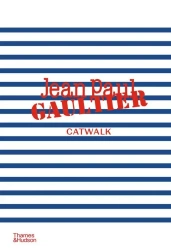 Jean Paul Gaultier Catwalk - Laird Borrelli-Persson