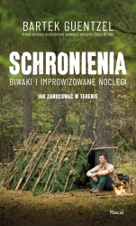 eBook Schronienia. Biwaki i improwizowane noclegi - Bartosz Guentzel epub mobi