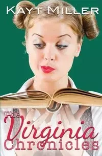 The Virginia Chronicles - Miller Kayt