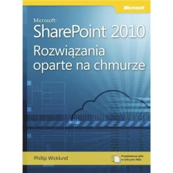 Microsoft Share Point 2010: Rozwiązania oparte... - Phillip Wicklund
