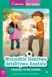 Czytamy bez mamy - Kradzież to nie zabawa - Sophie Laroche