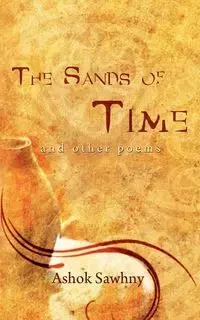 The Sands of Time and Other Poems - Sawhny Ashok