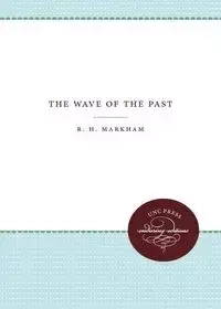 The Wave of the Past - Reuben Henry Markham