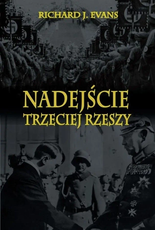 Nadejście Trzeciej Rzeszy - Richard J. Evans
