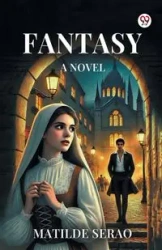 Fantasy A Novel - Matilde Serao