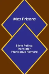 Mes Prisons - Pellico Silvio