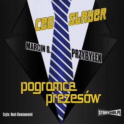 audiobook CEO Slayer Pogromca prezesów - Marcin Przybyłek
