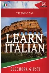 The Simple Way to Learn Italian - Eleonora Giusti