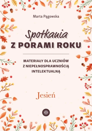 Spotkania z porami roku. Jesień - Marta Pągowska