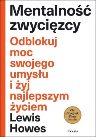Mentalność zwycięzcy. Odblokuj moc swojego... - Lewis Howes
