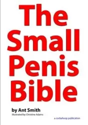 The Small Penis Bible - Smith Ant