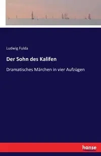 Der Sohn des Kalifen - Fulda Ludwig