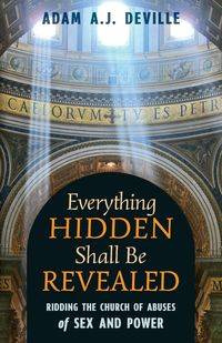 Everything Hidden Shall Be Revealed - DeVille Adam A. J.