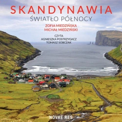 audiobook Skandynawia. Światło północy - Michał Miedziński, Zofia Miedzińska