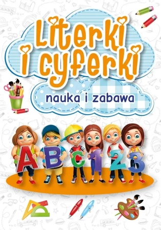 Literki i cyferki, nauka i zabawa - praca zbiorowa