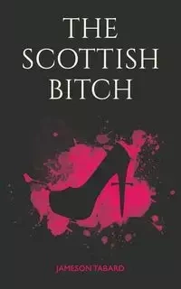 The Scottish Bitch - Tabard Jameson