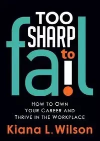 Too SHARP to Fail - Wilson Kiana L.