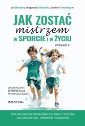 Jak zostać mistrzem w sporcie i w życiu w.2 - Jan Blecharz, Małgorzata Siekańska, Gershon Tenen