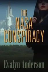 The NASA Conspiracy - Anderson Evalyn