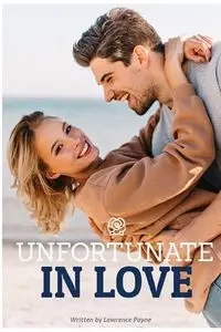 Unfortunate In Love - Lawrence Payne