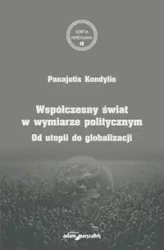 Współczesny świat w wymiarze politycznym... - Panajotis Kondylis