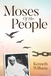 Moses of Her People - Williams Kenneth