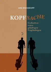 Kopfsache - Weisskopf Urs