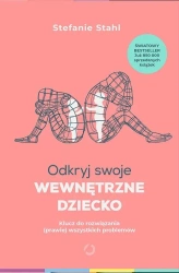 Odkryj swoje wewnętrzne dziecko - Stefanie Stahl, Sylwia Miłkowska
