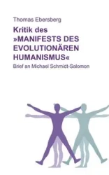 Kritik des Manifests des evolutionären Humanismus - Thomas Ebersberg