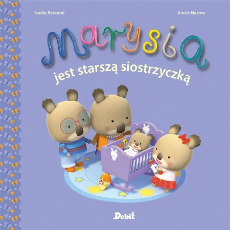 Marysia jest starszą siostrzyczką - Nadia Berkane, Elżbieta Krzak- Ćwiertnia