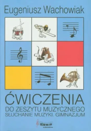 Muzyka. GIM kl. 1-3. Słuchanie muzyki. Ćwiczenia. 2009 - Eugeniusz Wachowiak