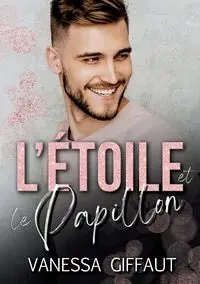 L'Étoile et le Papillon - Vanessa Giffaut