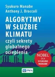 Algorytmy w służbie klimatu, - Manabe Syukuro, Anthony J. Broccoli