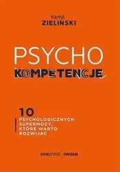 PSYCHOkompetencje. 10 psychologicznych supermocy - Kamil Zieliński