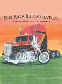 Big Rigs Illustrated - John Girard