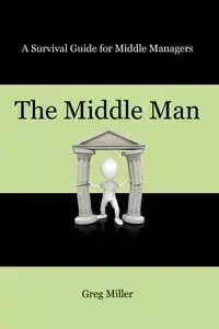 The Middle Man - Greg Miller