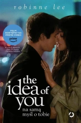 The Idea of You. Na samą myśl o tobie (w.filmowe) - Lee Robinne, Agnieszka Walulik