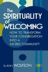 The Spirituality of Welcoming - Ron Wolfson Dr.