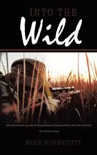 Into the Wild - Mike Honeycutt