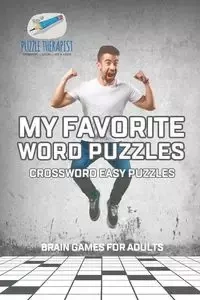 My Favorite Word Puzzles | Crossword Easy Puzzles | Brain Games for Adults - Puzzle Therapist