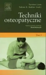 Techniki osteopatyczne Tom 3 - Liem Torsten, Tobias K. Dobler