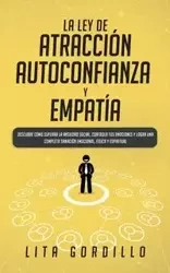 La Ley de Atracción, Autoconfianza & Empatía - LITA GORDILLO
