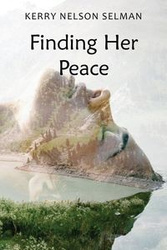 Finding Her Peace - Nelson Kerry Selman