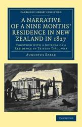 A Narrative of a Nine Months' Residence in New Zealand in             1827 - Earle Augustus