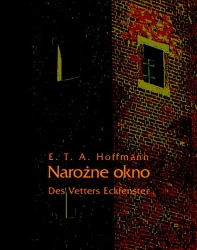 eBook Narożne okno - Des Vetters Eckfenster - Ernst Theodor Amadeus Hoffmann epub mobi