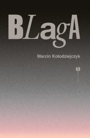 Blaga - Marcin Kołodziejczyk