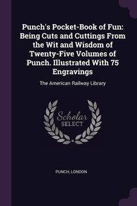 Punch's Pocket-Book of Fun - Punch London
